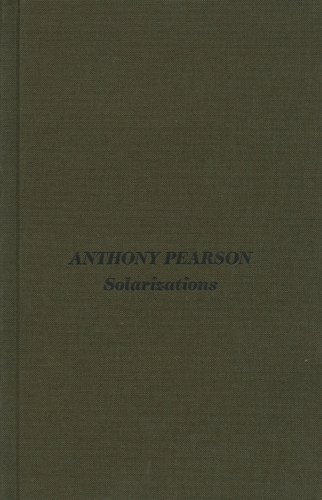 Anthony Pearson: Solarizations (9780976866435) by Tim Griffin; Anthony Pearson; John Rasmussen