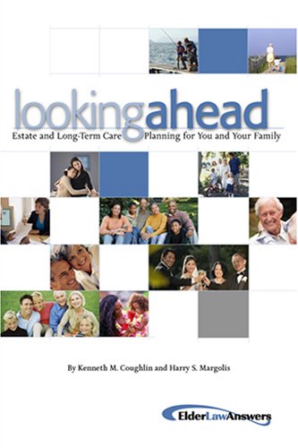 Imagen de archivo de Looking Ahead: Estate and Long-Term Care Planning for You and Your Family a la venta por ThriftBooks-Dallas