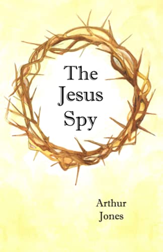 Imagen de archivo de The Jesus Spy a la venta por The Maryland Book Bank