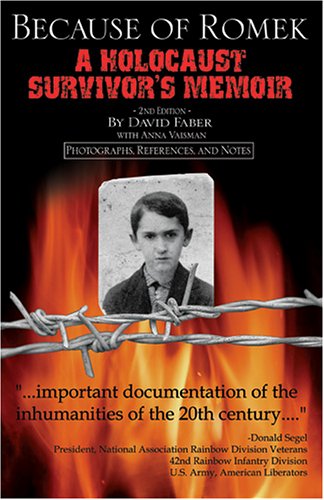 Because of Romek: A Holocaust Survivor's Memoir (9780976876304) by David Faber; Anna Vaisman; James Kitchen