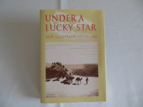 Beispielbild fr Under a Lucky Star: A Lifetime of Adventure zum Verkauf von Avol's Books LLC