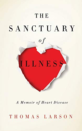 Stock image for The Sanctuary of Illness: A Memoir of Heart Disease for sale by SecondSale