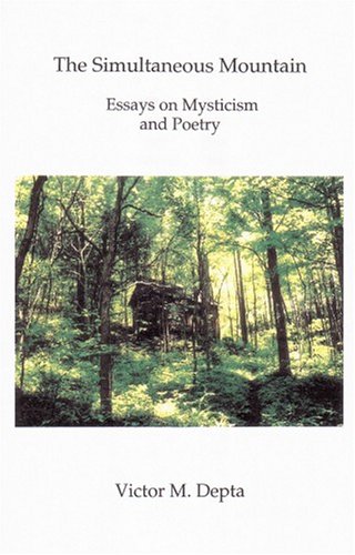Stock image for The Simultaneous Mountain: Essays on Mysticism and Poetry for sale by Aardvark Rare Books