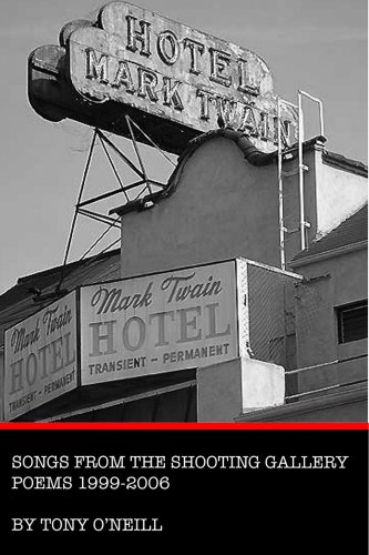 Songs From The Shooting Gallery (9780976885924) by Tony O'Neill