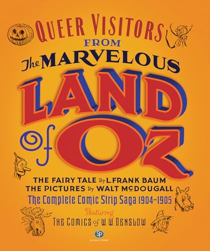 Stock image for Queer Visitors from the Marvelous Land of Oz: The Complete Comic Strip Saga 1904-1905 for sale by GF Books, Inc.