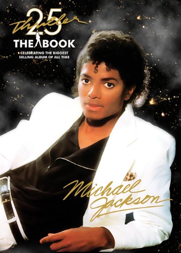 9780976889199: "Thriller" 25th Anniversary: The Book: Celebrating the Biggest Selling Album of All Time