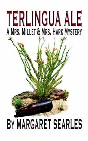 9780976897606: Terlingua Ale: A Mrs. Millet & Mrs. Hark Mystery