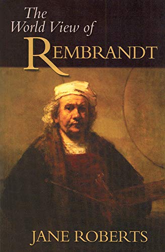 Beispielbild fr The World View of Rembrandt zum Verkauf von HPB-Ruby