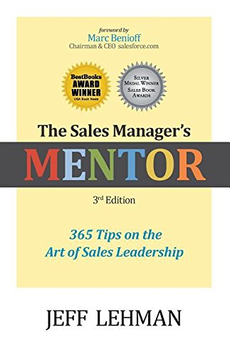 Stock image for Sales Manager's MENTOR 365 Tips on the Art of Sales Leadership for sale by BooksRun