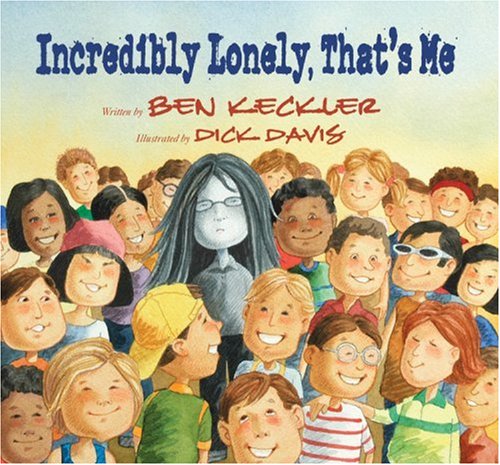 Beispielbild fr Incredibly Lonely, That's Me (Express Yourself Series) zum Verkauf von Once Upon A Time Books