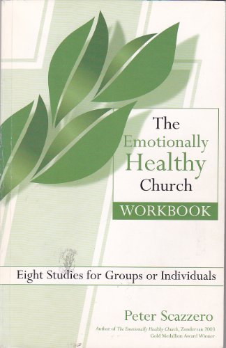 Imagen de archivo de The Emotionally Healthy Church Workbook; Eight Studies for Groups or Individuals a la venta por Goodwill Books