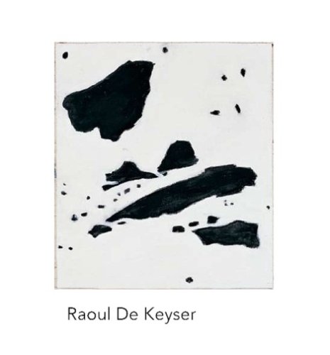 Stock image for Raoul de Keyser: Recent Work for sale by ANARTIST
