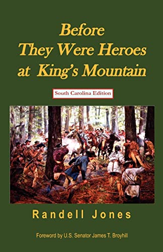 9780976914945: Before They Were Heroes at King's Mountain (South Carolina Edition)