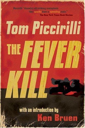 The Fever Kill (9780976921745) by Tom Piccirilli