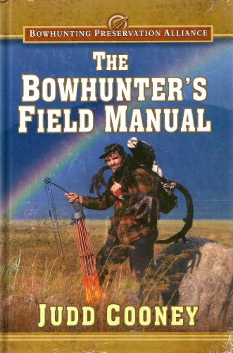 Imagen de archivo de The Bowhunter's Field Manual a la venta por Better World Books