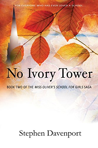 Beispielbild fr No Ivory Tower: Book Two of the Miss Oliver's School for Girls Saga zum Verkauf von ThriftBooks-Atlanta