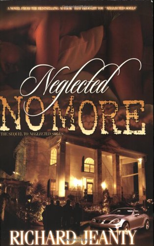 Stock image for Neglected No More : The Sequel to Neglected Souls for sale by Better World Books