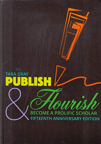 Beispielbild fr Publish and Flourish Become a Prolific Scholar zum Verkauf von ThriftBooks-Atlanta