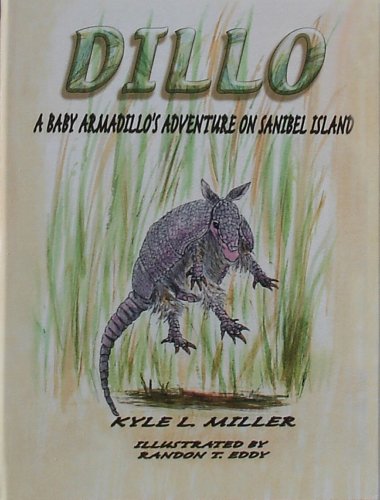 Beispielbild fr Dillo - A Baby Armadillo's Adventure on Sanibel Island zum Verkauf von Better World Books