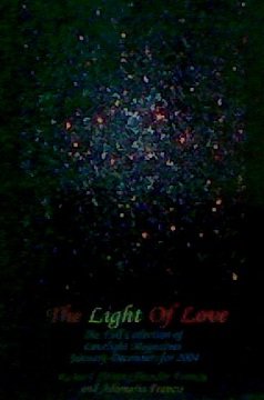 Stock image for The Light of Love: The Full Collection of Lovelight Magazines ((January-December) for 2004) for sale by Basement Seller 101