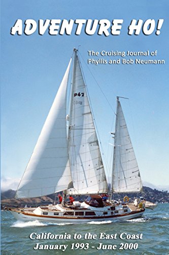 Stock image for Adventure Ho!: The Cruising Journal of Phyllis and Bob Neumann for sale by THE SAINT BOOKSTORE