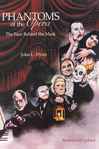 Stock image for Phantoms of the Opera: The Face Behind the Mask for sale by ThriftBooks-Atlanta