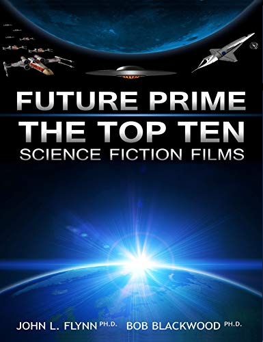 Stock image for Future Prime: The Top Ten Science Fiction Films for sale by ThriftBooks-Dallas