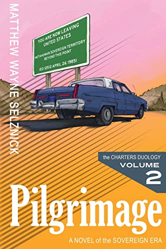 Pilgrimage, Vol. 2 (The Sovereign Era) (9780976942481) by Selznick, Matthew Wayne