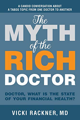 

The Myth of the Rich Doctor: Doctor, what is the state of your financial health