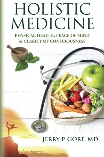 Stock image for Holistic Medicine: Physical Health, Peace of Mind, and Clarity of Consciousness for sale by HPB-Ruby