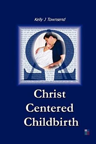 Stock image for Christ Centered Childbirth for sale by BooksRun