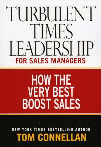 Stock image for Turbulent Times Leadership for Sales Managers: How the Very Best Boost Sales for sale by Patrico Books