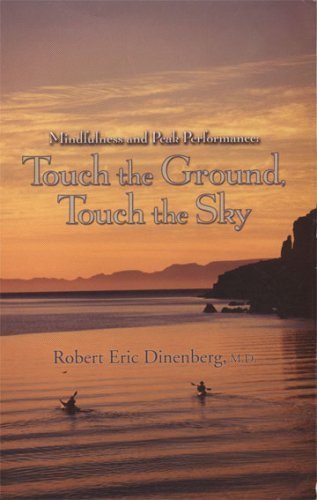Stock image for Mindfulness and Peak Performance: Touch the Ground, Touch the Sky for sale by SecondSale