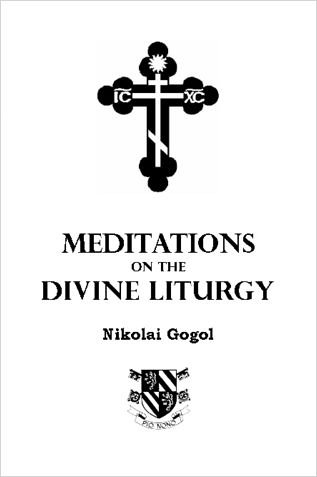 Meditations on the Divine Liturgy (9780976953494) by Nikolai Gogol