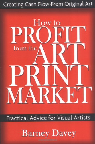 Stock image for How to Profit from the Art Print Market for sale by Bookmans