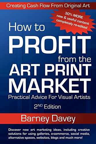 Stock image for How to Profit From the Art Print Market : Practical Advice for Visual Artists for sale by SecondSale