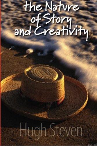 The Nature of Story and Creativity (9780976963400) by Steven, Hugh