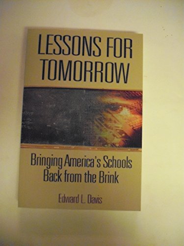 Imagen de archivo de Lessons for Tomorrow: Bringing America's Schools Back from the Brink a la venta por SecondSale