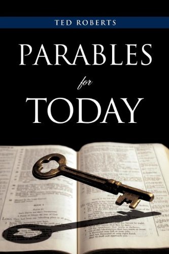 Parables for Today (9780976966845) by Roberts, Ted