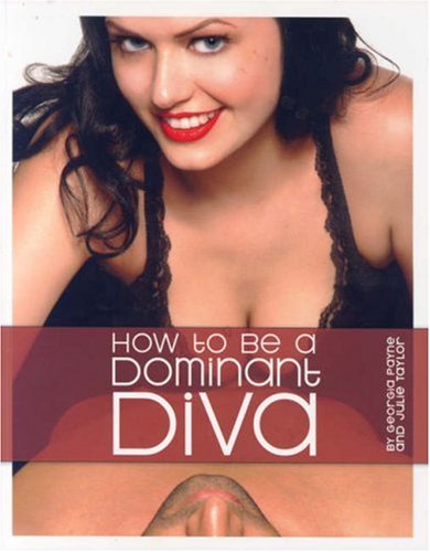 Beispielbild fr How to Be a Dominant Diva zum Verkauf von SecondSale