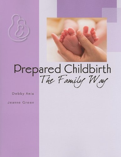 9780976975823: Prepared Childbirth the Family Way