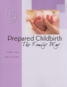 Beispielbild fr Prepared Childbirth, The Family Way zum Verkauf von HPB-Diamond
