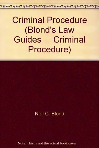 Criminal Procedure (Blond's Law Guides Criminal Procedure) (9780976980612) by Neil C. Blond