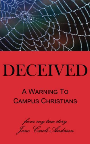 Stock image for Deceived: A Warning to Campus Christians for sale by GF Books, Inc.