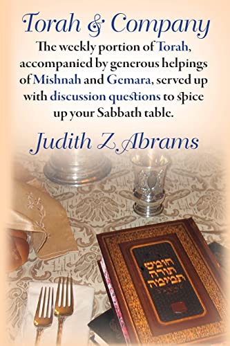 Beispielbild fr Torah & Company: The Weekly Portion of Torah, Accompanied by Generous Helpings of Mishnah and Gemara, Served up with Discussion Questions to Spice up Your Sabbath Table zum Verkauf von SecondSale