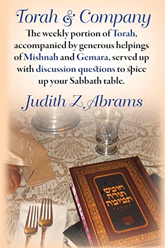 Stock image for Torah & Company: The Weekly Portion of Torah, Accompanied by Generous Helpings of Mishnah and Gemara, Served up with Discussion Questions to Spice up Your Sabbath Table for sale by SecondSale