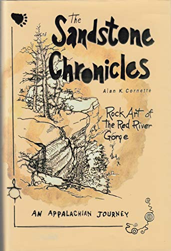 The Sandstone Chronicles: Rock Art of the Red River Gorge, an Appalachian Journey