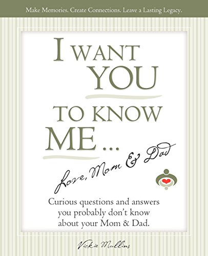 Beispielbild fr I Want You To Know Me . Love, Mom & Dad zum Verkauf von HPB-Red