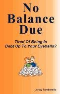 Stock image for No Balance Due for sale by Gilboe Books