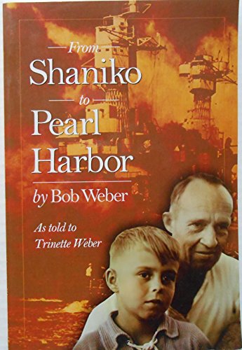 Stock image for From Shaniko to Pearl Harbor for sale by ThriftBooks-Atlanta